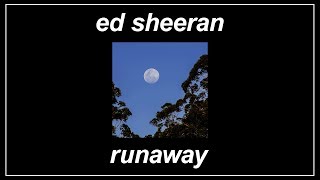 Runaway - Ed Sheeran (Lyrics)