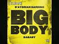 CLEAN D Aydrian Harding Dababy Big Body