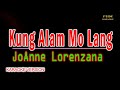 ♫ Kung Alam Mo Lang - JoAnne Lorenzana ♫ KARAOKE VERSION ♫