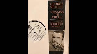 George Michael Spinning The Wheel (Forthright Extended 12&#39;&#39; Club Mix) SHQ