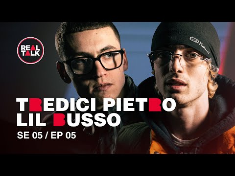 Video thumbnail for Real Talk - Tredici Pietro & Lil Busso