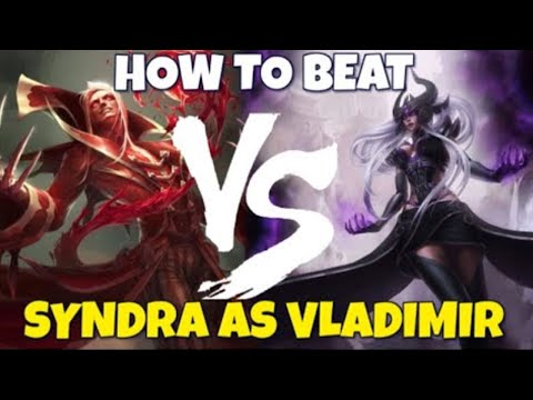 HOW TO BEAT SYNDRA AS VLADIMIR