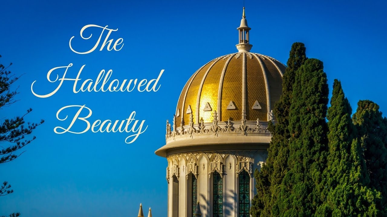 Shrine of the Bab – The Hallowed Beauty