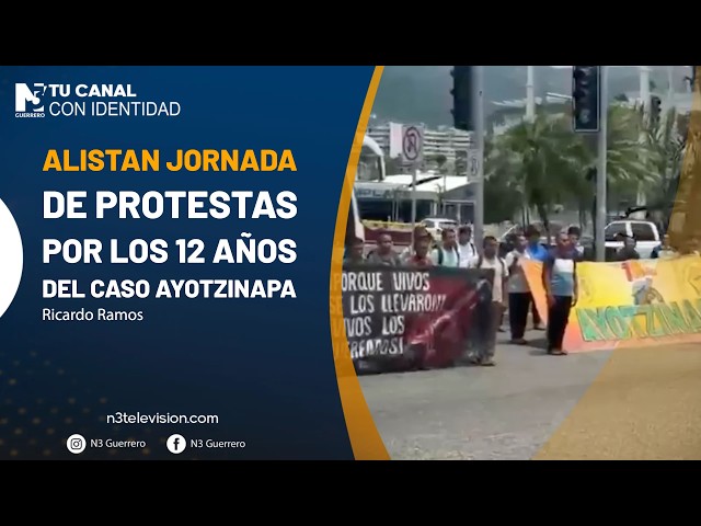 Alistan jornada de protestas por los 12 años del caso Ayotzinapa