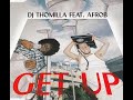 DJ Thomilla feat. Afrob - Get Up (Radio Edit)