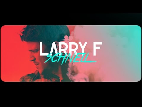 Larry F - «Schnell»