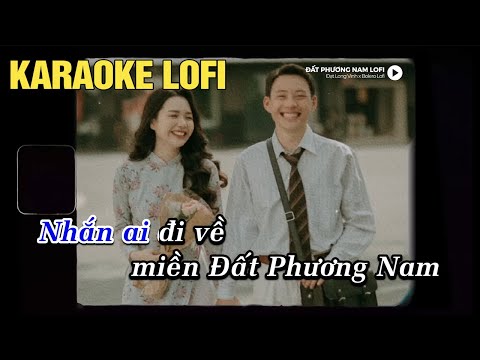 KARAOKE  | Đất Phương Nam (Lofi Ver.) x Bolero Lofi | Đạt Long Vinh | Beat Gốc Tone Nam