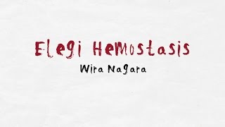 Download lagu Elegi Hemostasis -Puisi Wira Nagara mp3 Download lagu Elegi Hemostasis -Puisi Wira Nagara mp3