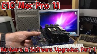 £10 Mac Pro 1,1.  Upgrading Software, Processors, Fixing Memory, New Hard Drive & Benchmark. Part 2.