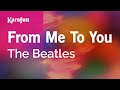 From Me to You - The Beatles | Karaoke Version | KaraFun