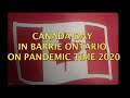 CANADA DAY IN BARRIE  ONTARIO ON PANDEMIC TIME 2020