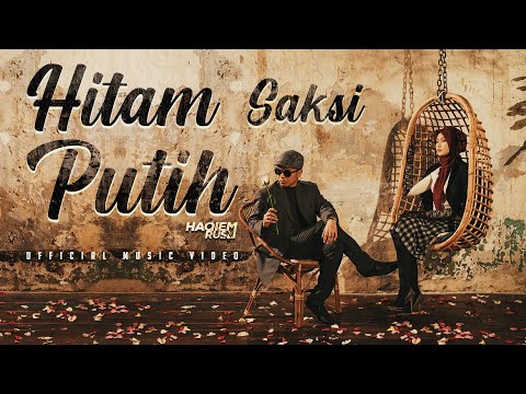 Haqiem Rusli - Hitam Saksi Putih (Official Music Video)