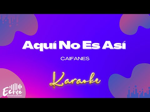Caifanes - Aquí No es Así (Versión Karaoke)