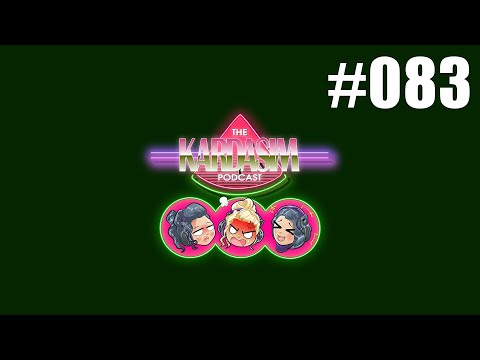 The Kardasim Podcast Episode 83