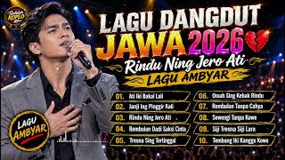 Download lagu LAGU DANGDUT JAWA AMBYAR 💔 RINDU NING JERO ATI | Kanggo Ngancani Galaumu mp3