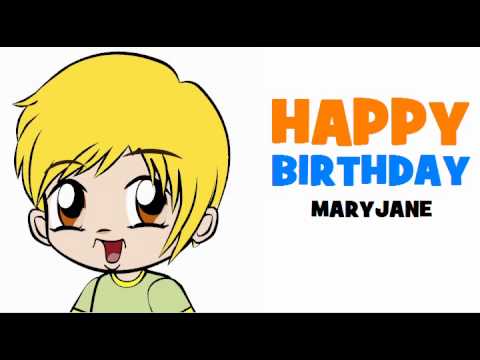 HAPPY BIRTHDAY MARYJANE!