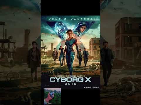 NEW MOVIE IN NETFLIX 2016 CYBORG X 🍿