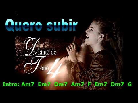 Quero Subir - Diante do Trono