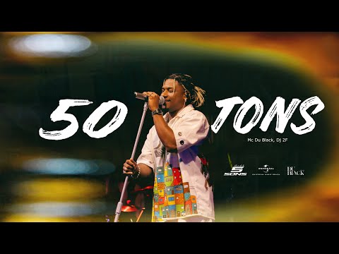 MC DU BLACK, DJ 2F - 50 TONS (NA VOZ SOU EU - AO VIVO)