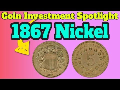 Unlocking the Mystery of an 1867 Nickel's Worth