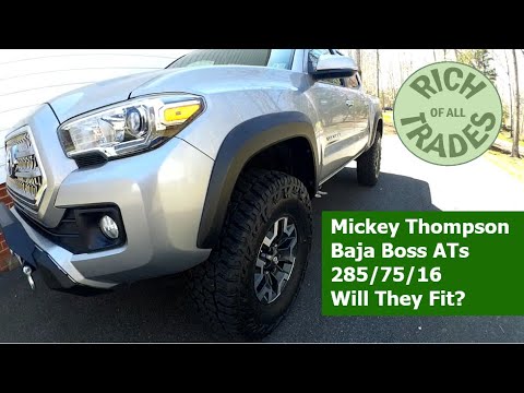 Mickey Thompson Baja Boss ATs 285/75/16 On A Tacoma, Will They Fit?
