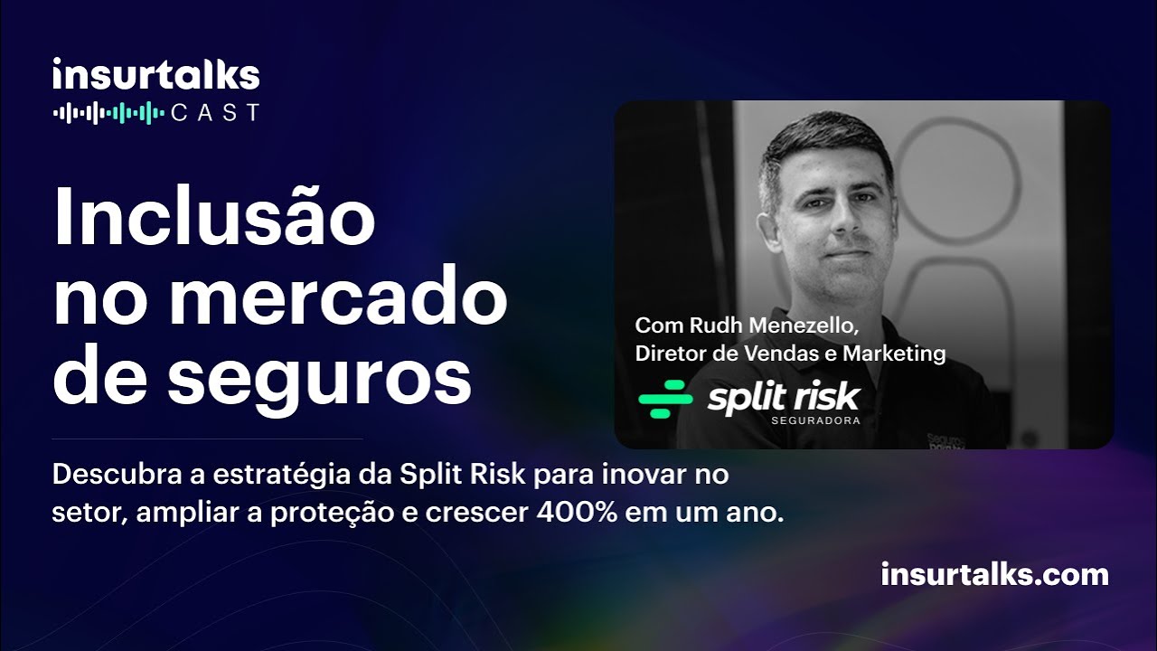 Insurtalks Cast #1 | Inclusão de novos clientes no mercado de seguros - Rudh Menezello