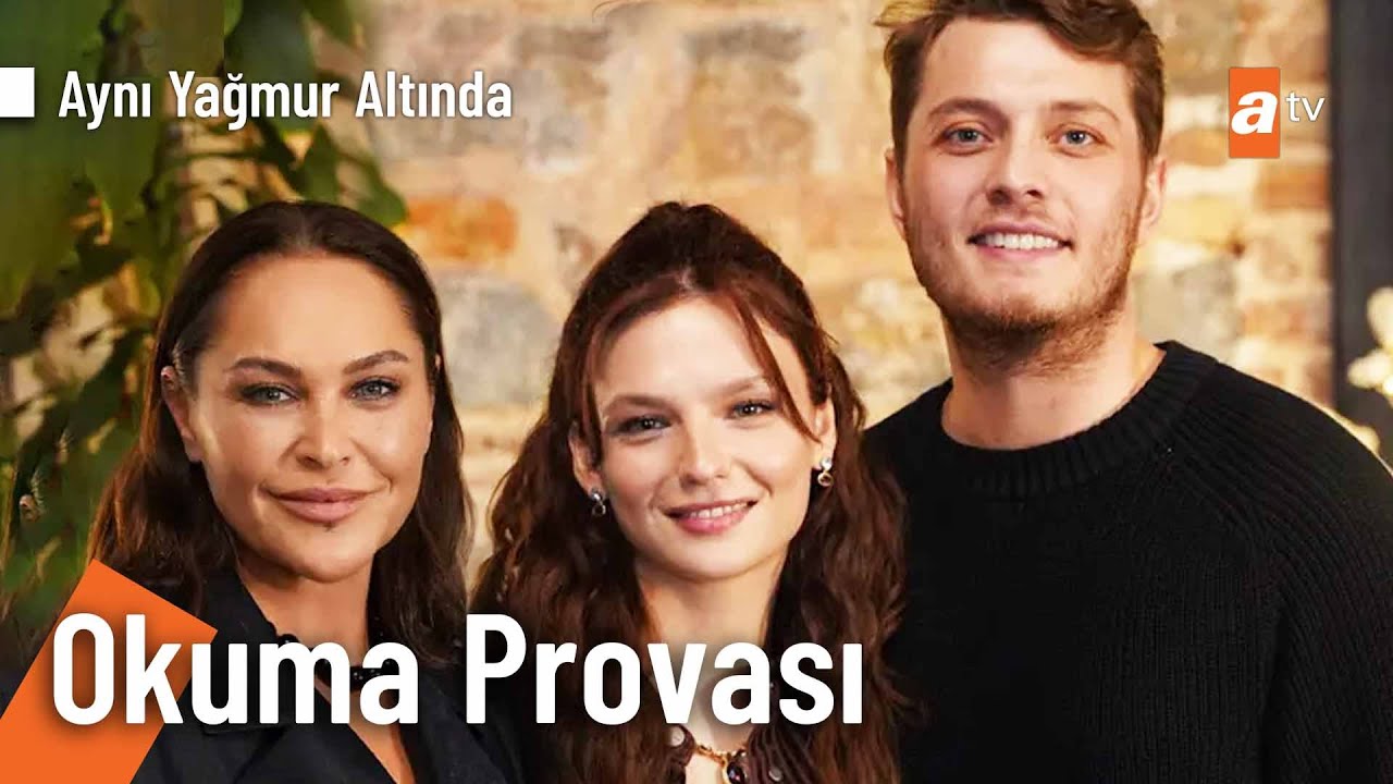 Aynı Yağmur Altında | Senaryo Okuma Provası 💌 @AyniYagmurAltinda