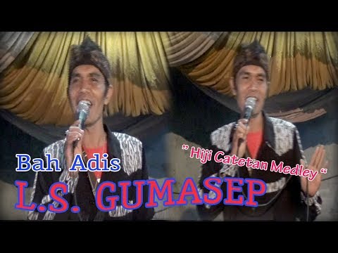 #Hiji Catetan Medley#Bah Adis ( Live Show )