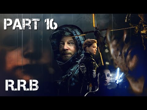DEATH STRANDING Walkthrough Gameplay Part 16