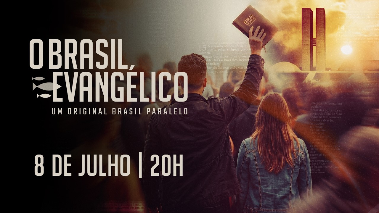 O BRASIL EVANGÉLICO - ESTREIA OFICIAL | 8 DE JULHO