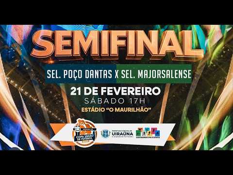 SELEÇÃO POÇO DANTAS X SELEÇÃO MAJORSALENSE - SEMIFINAL - COPA UNIÃO 2025 - UIRAÚNA/PB