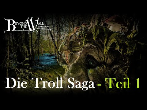 [BtW] Die Troll Saga - Teil 1