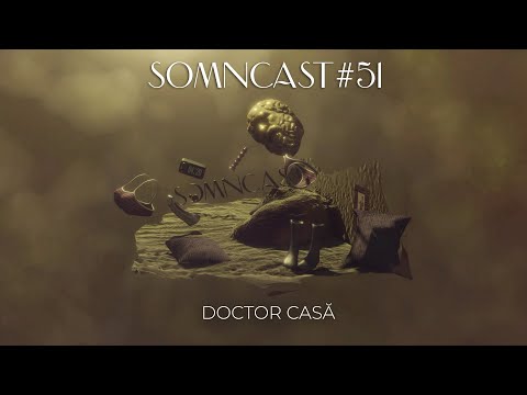 Somncast #51- Doctor Casă - Cu Raul Gheba și Costel Bojog