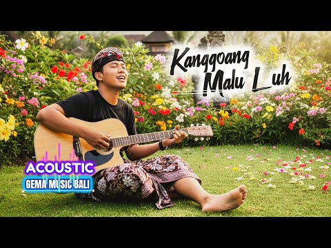 Made Gunawan - KANGGOANG MALU LUH (cover)  || ACOUSTIC