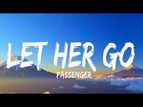 Passenger - Let Her Go