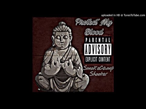 Smoke Camp Shooter Protect my bloods