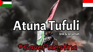 Download lagu Atuna Tufuli ❤ Save Palestine mp3