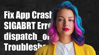 Download the video "Fixing App Crash with SIGABRT in dispatch_once: Troubleshooting Guide"