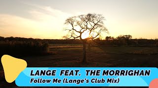 Lange feat. The Morrighan - Follow Me (Lange's Club Mix)