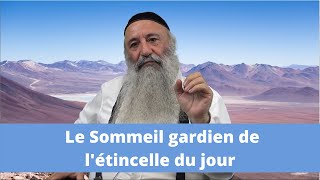 Le Sommeil gardien de l'étincelle du jour
