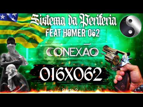 Conexão 016x062 (parte 2) Sistema da Periferia Feat Homer 062