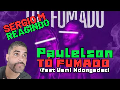 Explosivo! Sergio M Reage ao Hit "TÓ FUMADO" de Paulelson e Uami Ndongadas