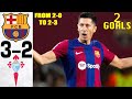 Barcelona vs Celta Vigo 3-2 - All Goals and Highlights - 2023 😱 COMEBACK