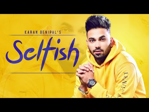 Poster selfish lyrics – karan benipal, happy raikoti