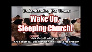 Understanding The Times: Wake Up, Sleeping Church! - Interview With Jan Markell