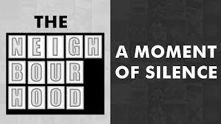 THE NEIGHBOURHOOD - A MOMENT OF SILENCE  ( TRADUÇÃO LITERAL )