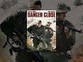 Danger Close