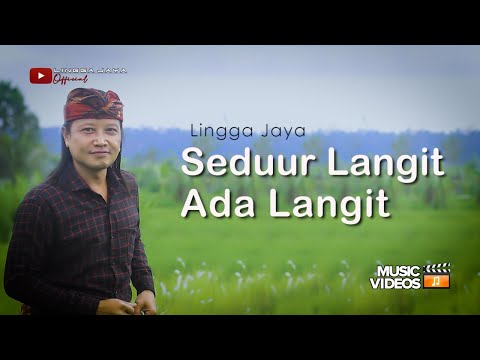 Lingga Jaya - Seduur Langit Ada Langit ( Official Music Video )