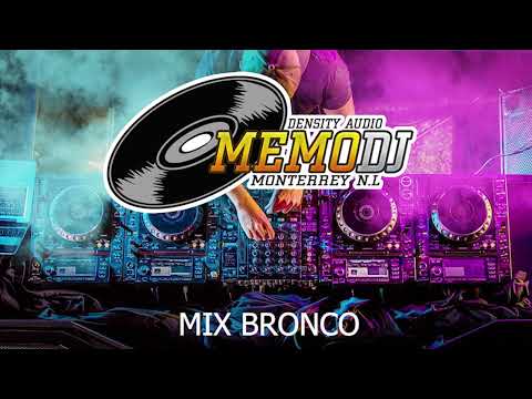 BRONCO MIX NORTEÑO MEMO DJ