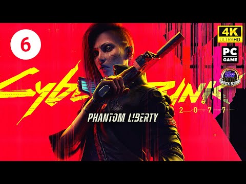 CYBERPUNK 2077: PHANTOM LIBERTY - Part 6 - Live Gameplay Playthrough [4K 2160p PC]